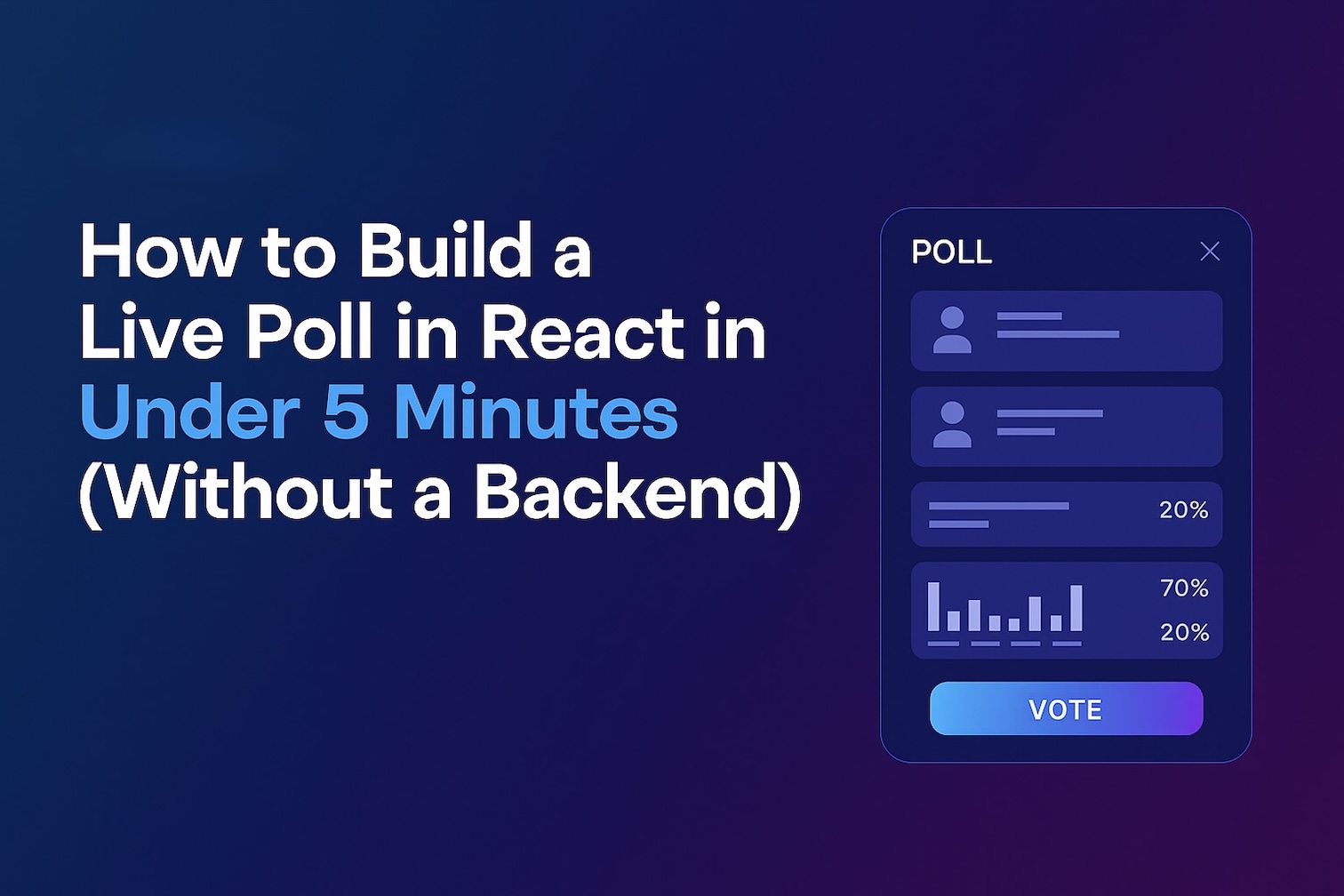 How to Build a Live Poll in React in Under 5 Minutes (Without a Backend)